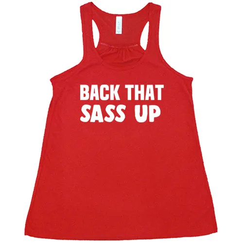 Back That Sass Up Shirt