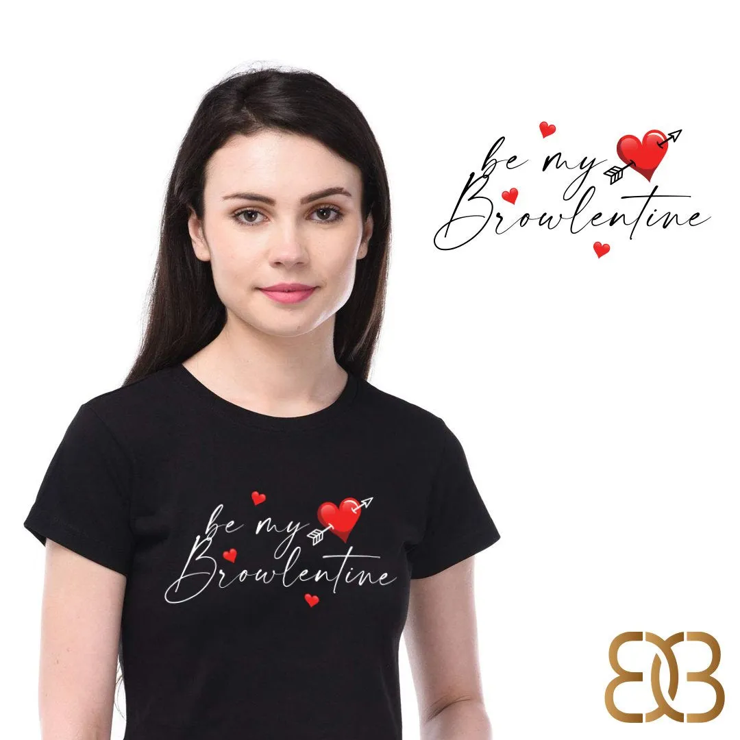 Brows Essentials Be My Browlentine T-Shirt