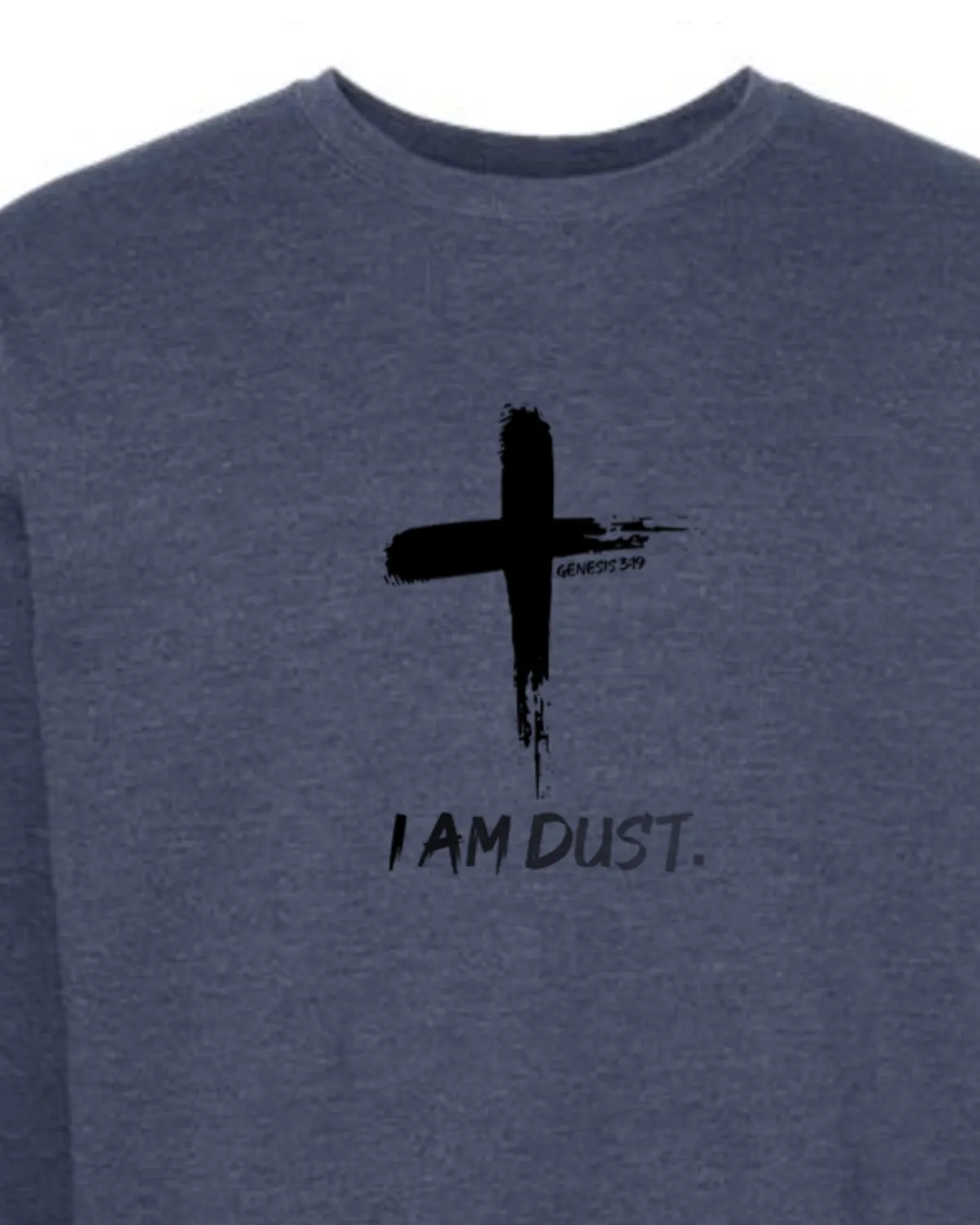 I Am Dust - Crewneck Sweatshirt