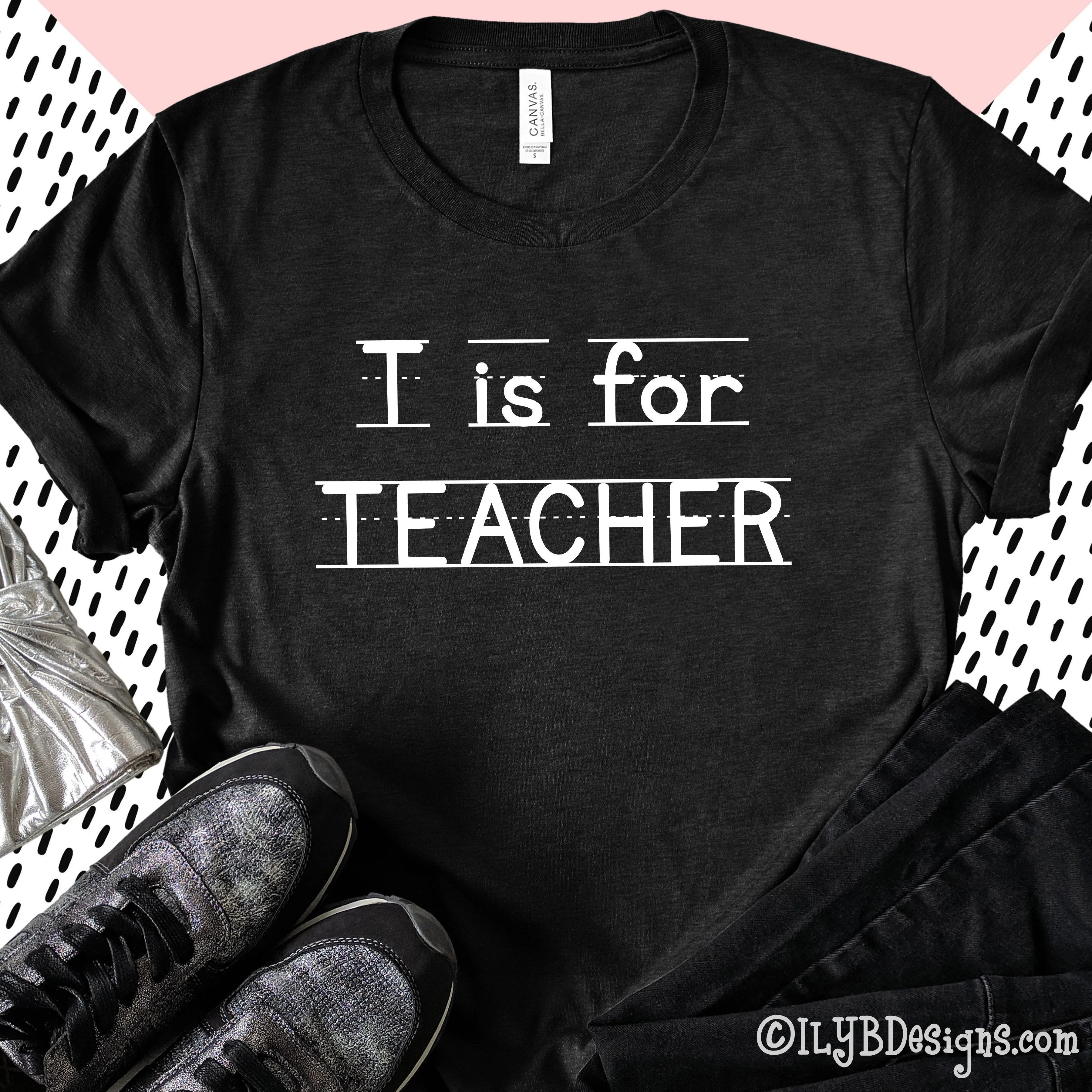 T is for Teacher | Back to School Teacher Shirts