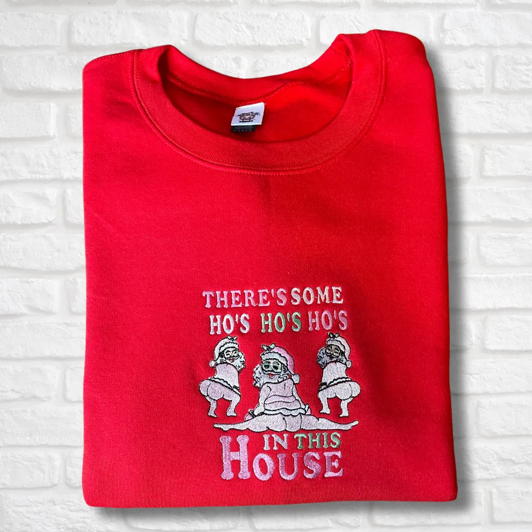 There's Some Ho Ho Ho's In This House Embroidered Crewneck Sweatshirt